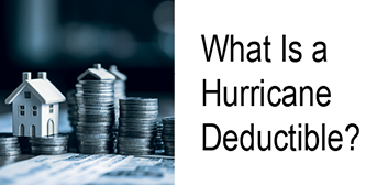 What Is a Hurricane Deductible?